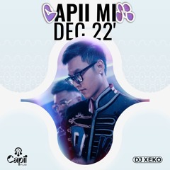 Capii Mix by DJ Xeko Decoco | Dec ’22