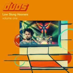 Duos - Low Slung Hooners Volume 1