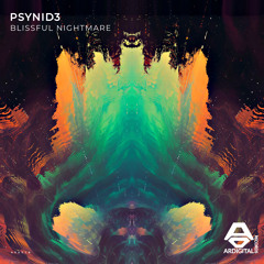 PSYNID3 • 'Blissful Nightmare'