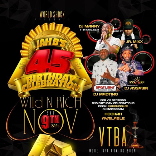 Live @Wild N Rich "Jah b's 45 Birthday Celebration" VA (NO MIC) NOV 9TH