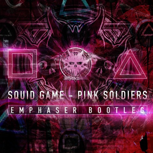 Squid Game - Pink Soldiers (Emphaser Bootleg)