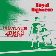 WHATEVER WORKS (CUMBIA)