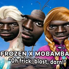 Shek Wes & Elsa - Mobama x Frozen (Liam V Mashup)[FULL SONG DOWNLOAD IN BIO]