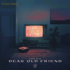 Justin Mylo - Dear Old Friend (YOUMJ Remix)