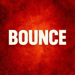 BOUNCE