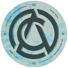 AutoClub : "Withdrawal" 3 track EP/vocals by NOUR+deep dub remix by Mark Pistel