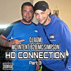 DJ AGM MCS SIMPSON B2B MC INTENT HD CONNECTION PART 3 - JUNE 2023