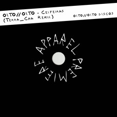 APPAREL PREMIERE: OITO//OITO - Ceifeiras (Terra Chã Remix) [OITO//OITO Discos]