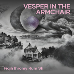 Vesper in the Armchair