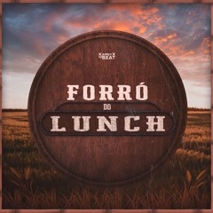 Forró do LUNCH