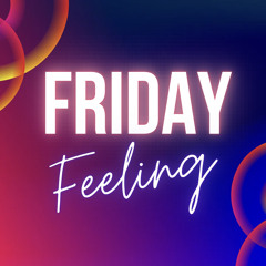 Friday Feeling