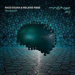 Premiere: Paco Osuna & Melanie Ribbe - The Key [Mindshake Records]