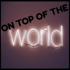 On Top Of The World (feat. BiggRob)