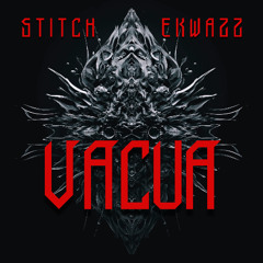 STITCH Vs EkwazZ - Vacua