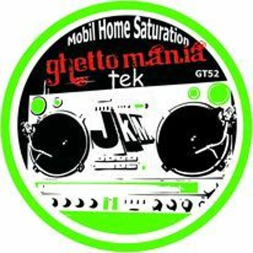 JkM - Mobil Home Saturation ( Ghettomania Tek ) OUT NOW