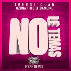 Ozuna Ft. Trebol Clan & Tito El Bambino - No Le Temas (Minost Project Hype Remix)