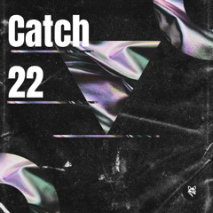 Catch 22