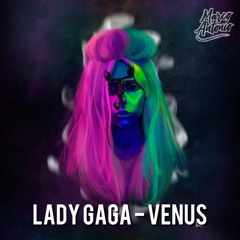 Aron, John W, Alisson Nunez & JSANZ Ft Lady Gaga - Venus (Marco Antonio Fuego Mash) /FREE DOWNLOAD