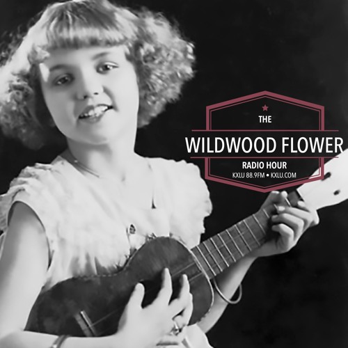 Wildwood Flower Radio Hour Show #17A with Dirty Laundry, Rosy Nolan, and Hillary Klug