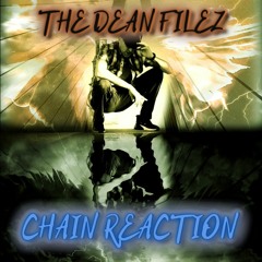 Chain Reaction - The Dean Filez - Chain Reaction (2022)