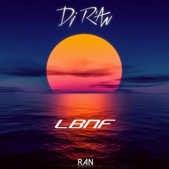 Dj R'AN - L.B.N.F feat Willy Denzey (radio)