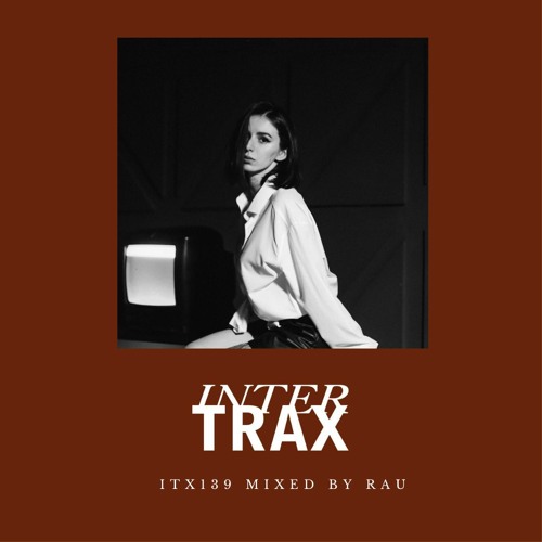 ITX139 mixed by Rau