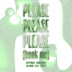 Please, Please, Please (book me) - Promo Mix 2023