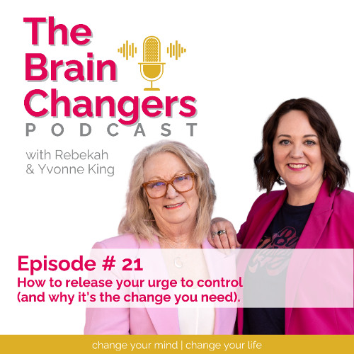 Ep 21 | How to release your urge to control (and why it's the change your need)