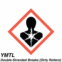 Double-Stranded Breaks (Dirty Rollers)