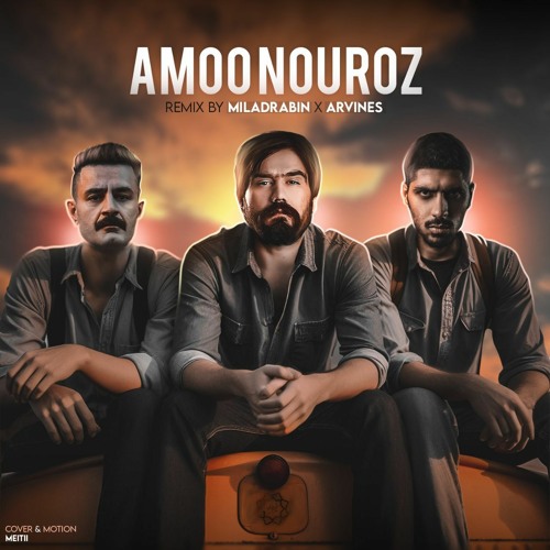 Amoo Norooz 2 - Remix by MiladRabin x Arvines
