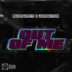 Raven & Kreyn x Jeonghyeon - Out Of Me