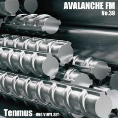 AVALANCHE FM No.39 GUEST MIX: Tenmus