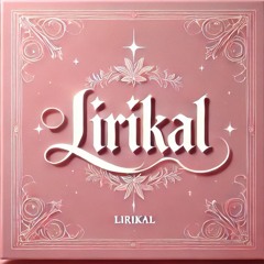 Lirikal (2025 Remastered Version)