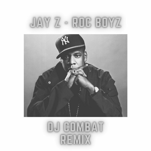 Jay Z - Roc Boyz (DJ Combat Remix)
