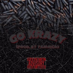 Go Krazy (Prod. By Yamaica)