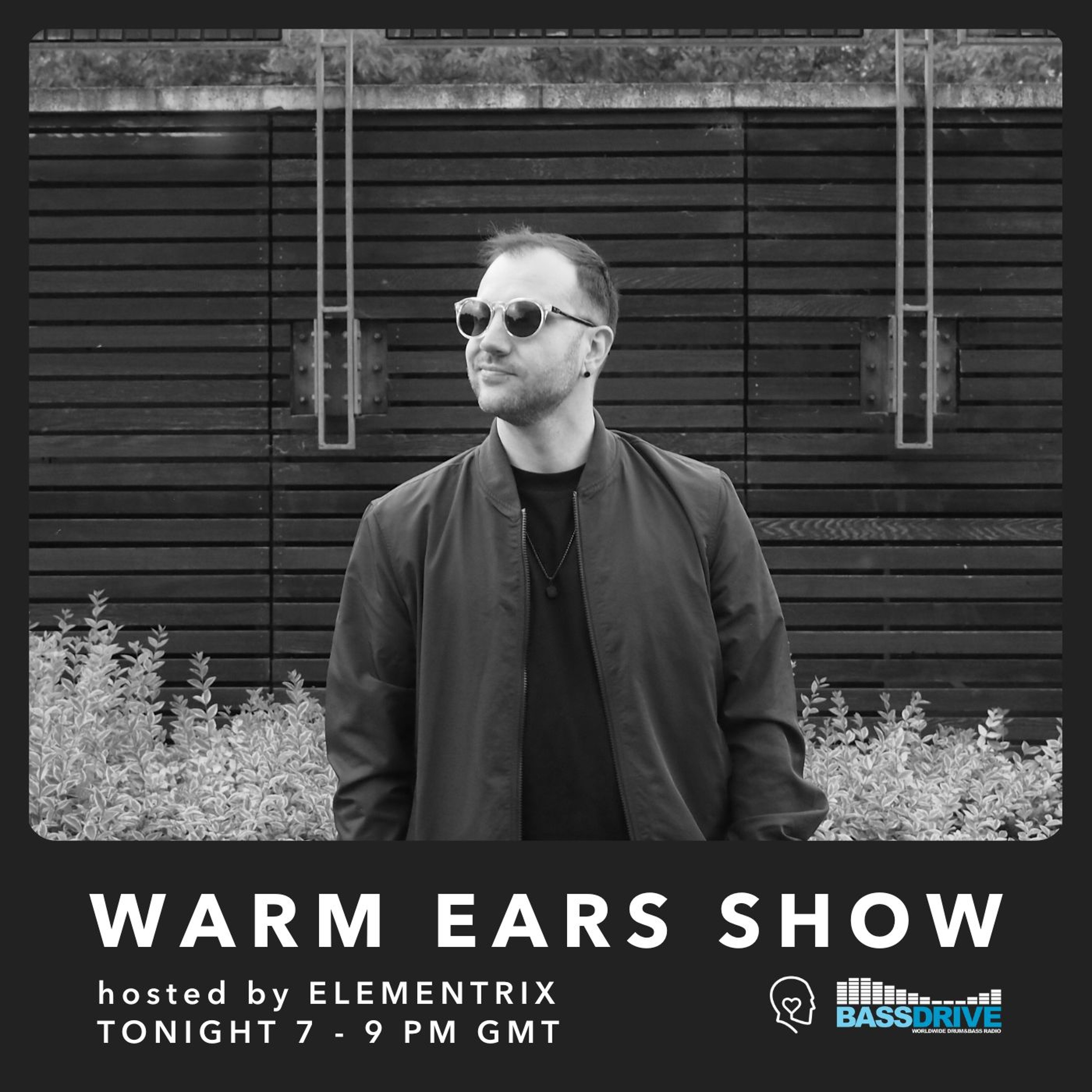 Warm Ears Show hosted by Elementrix @Bassdrive.com  (8th Mar 2026)
