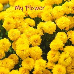 My Flower (Prod. by Thaibeats)