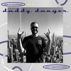 podcast_001 - Daddy Danger