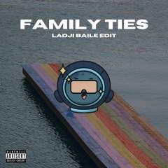 family ties (Ladji Baile Edit)