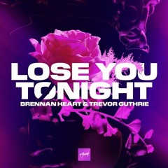 Brennan Heart & Trevor Guthrie - Lose You Tonight (Oscar Quist Remix)