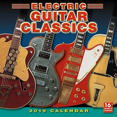 [VIEW] EPUB 📤 Electric Guitar Classics 2019 Wall Calendar by  Sellers Publishing [EP