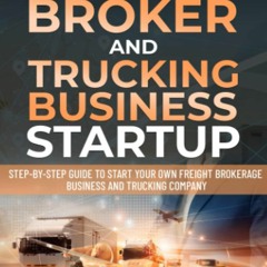 (DOWNLOAD) The Ultimate Secret Of FREIGHT BROKER AND TRUCKING BUSINESS STARTUP-
