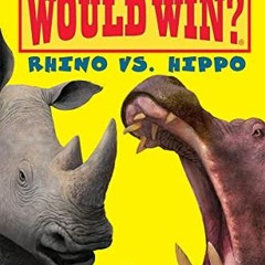 [Access] EPUB KINDLE PDF EBOOK Rhino vs. Hippo (Who Would Win?) by  Jerry Pallotta &  Rob Bolster �