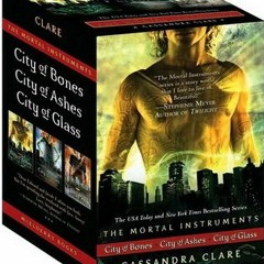 [Read] Online The Mortal Instruments Boxed Set: City of Bones; City of Ashes; City of Glass BY