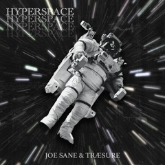 TRÆSURE & JOE SANE - Hyperspace