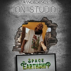 Space Earthship - Exclusivo Trancedencya On Studio