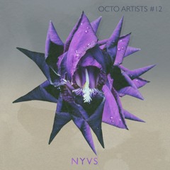 Octo Artists #12 - Nyvs