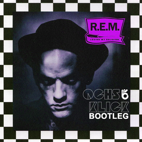 REM - Losing my Religion (Ochs & Klick Bootleg)