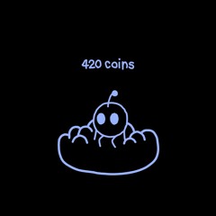 Cowbelly Studios - 420 Coins (Spearical Remake)
