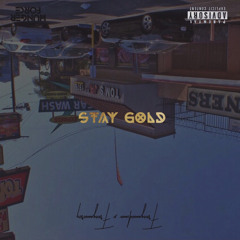 Stay Gold/Grow - Feat.Freegameroy (Prod. Hungerforce)